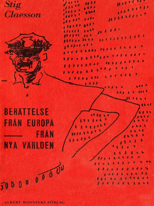 Titeldetaljer för Berättelse från Europa ; Från nya världen--Samlingsvolym av Stig Claesson - Tillgänglig